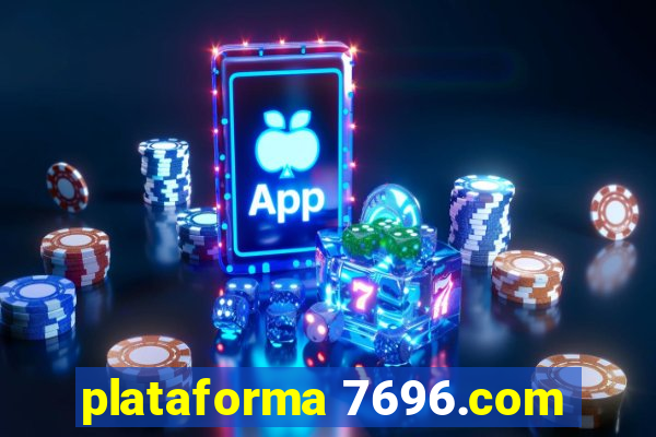 plataforma 7696.com